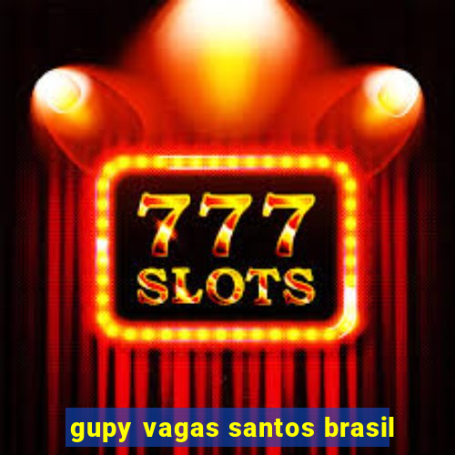 gupy vagas santos brasil